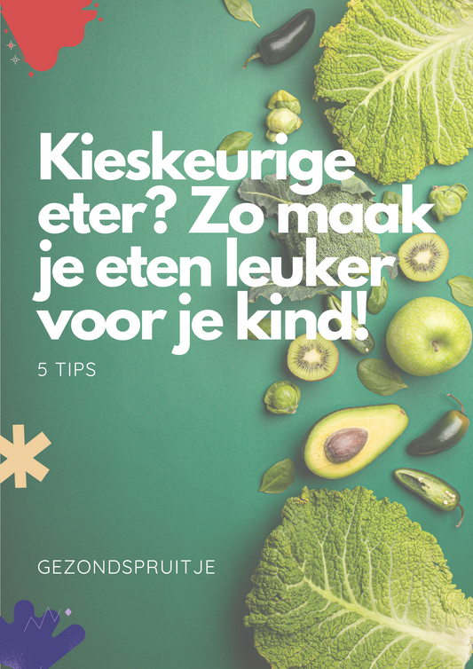 Kieskeurige eter? Zo maak je eten leuker voor je kind! Ebook